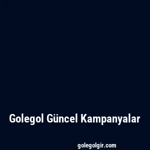 Golegol Güncel Kampanyalar